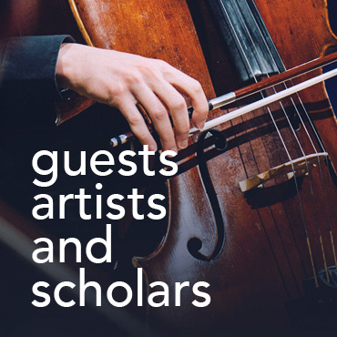 Guest Artists and Scholars